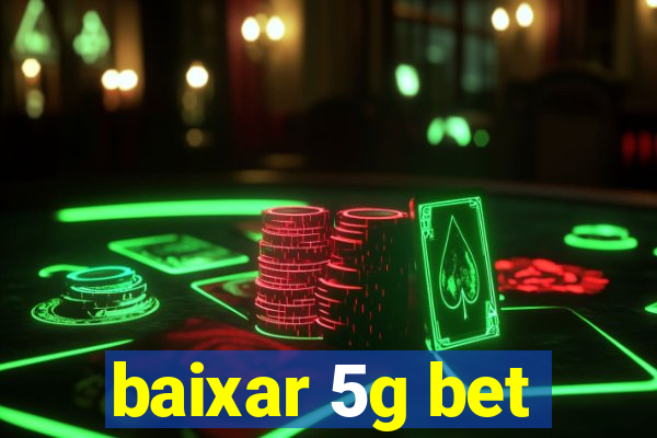 baixar 5g bet