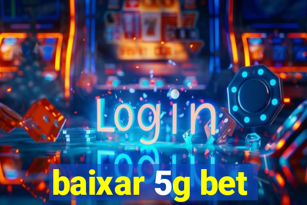 baixar 5g bet