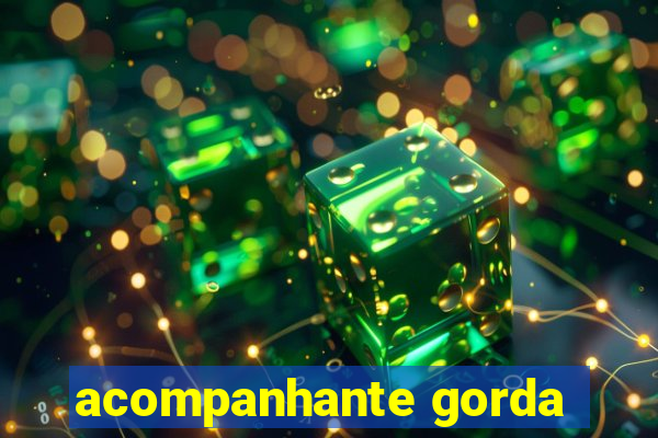 acompanhante gorda