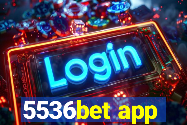 5536bet app