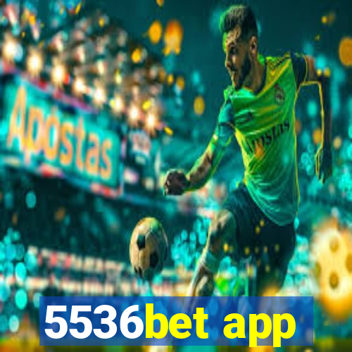 5536bet app