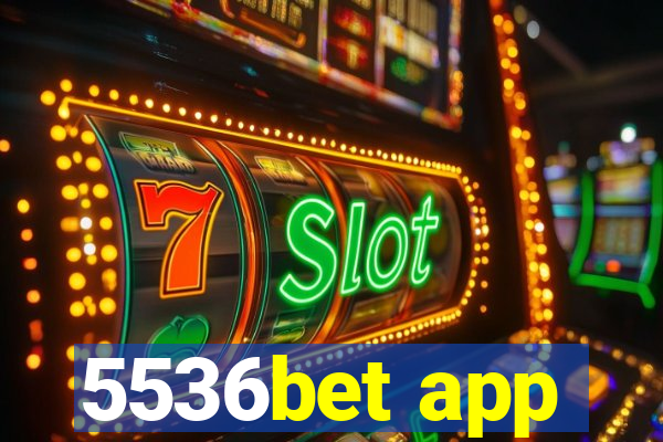 5536bet app