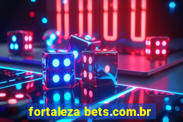 fortaleza bets.com.br