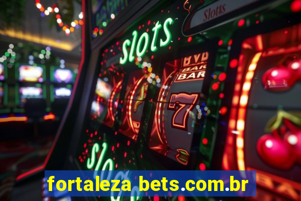 fortaleza bets.com.br