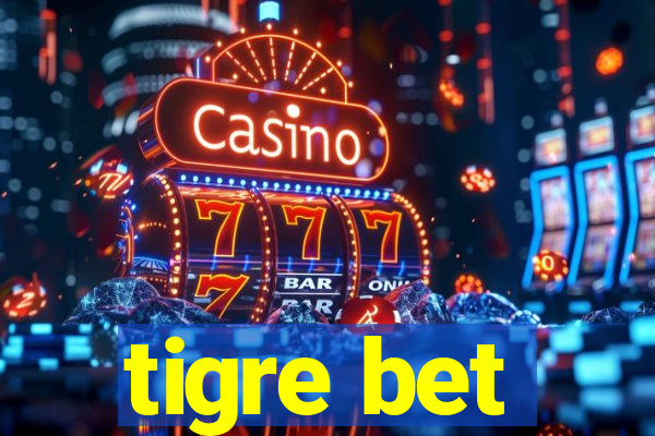 tigre bet