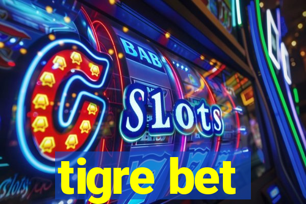 tigre bet