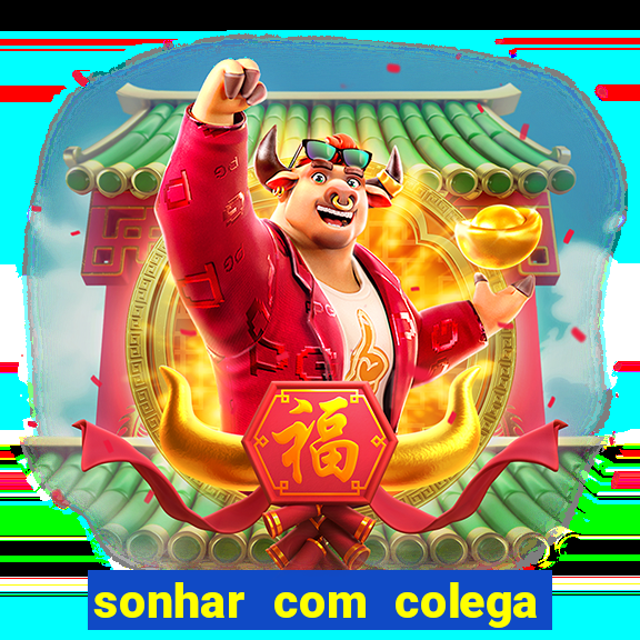 sonhar com colega de trabalho jogo do bicho