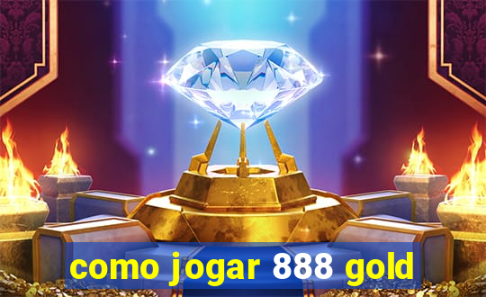 como jogar 888 gold