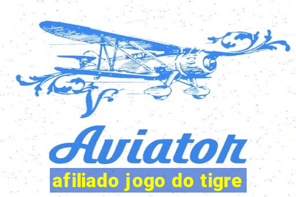 afiliado jogo do tigre