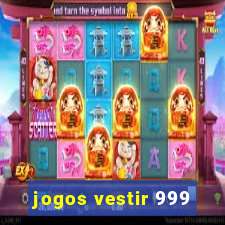 jogos vestir 999