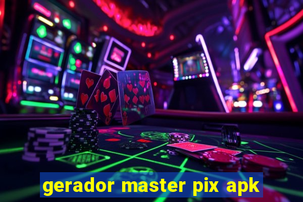 gerador master pix apk