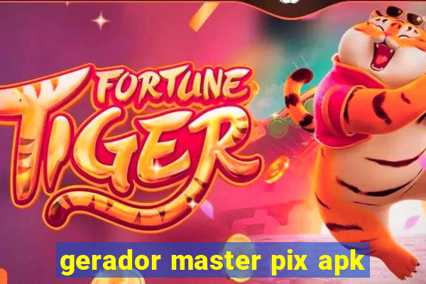 gerador master pix apk