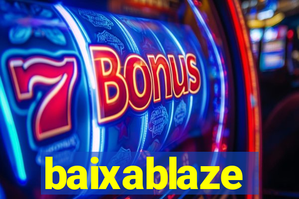 baixablaze