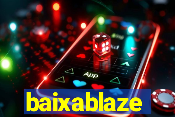 baixablaze