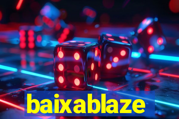 baixablaze