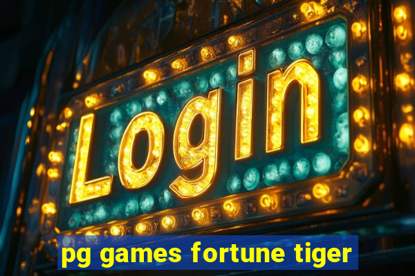 pg games fortune tiger