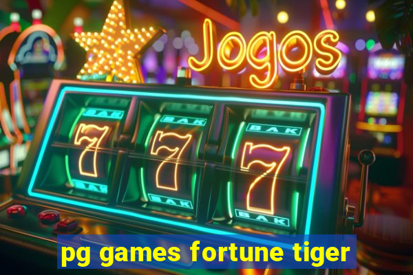 pg games fortune tiger