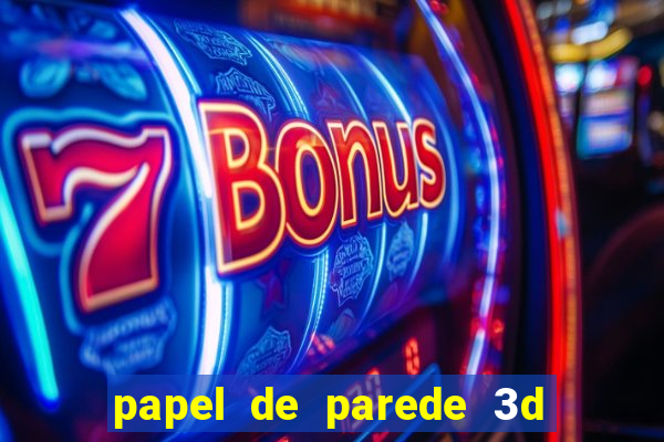 papel de parede 3d para pc