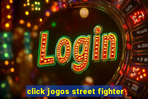 click jogos street fighter