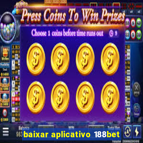 baixar aplicativo 188bet