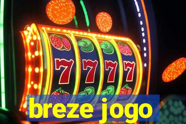 breze jogo