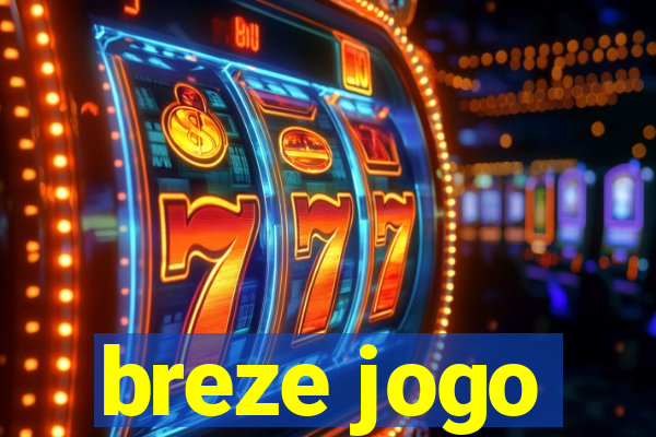 breze jogo