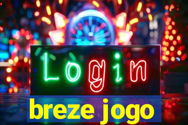 breze jogo