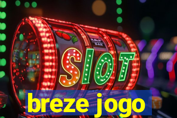 breze jogo