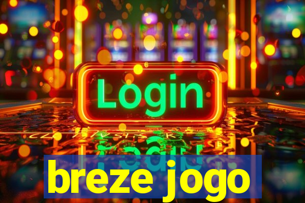 breze jogo