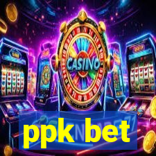 ppk bet