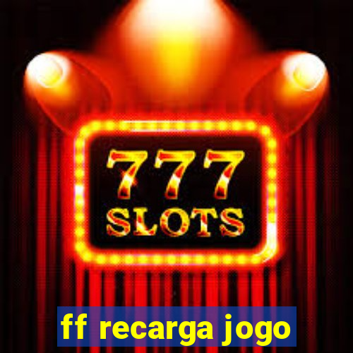 ff recarga jogo