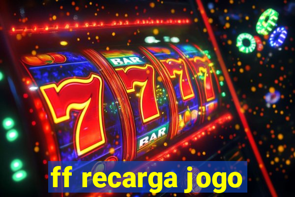 ff recarga jogo