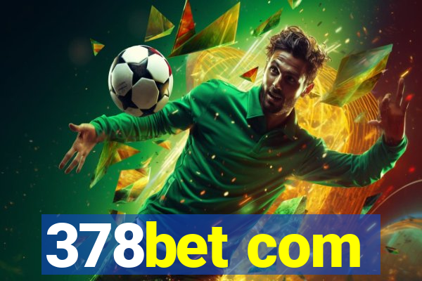 378bet com