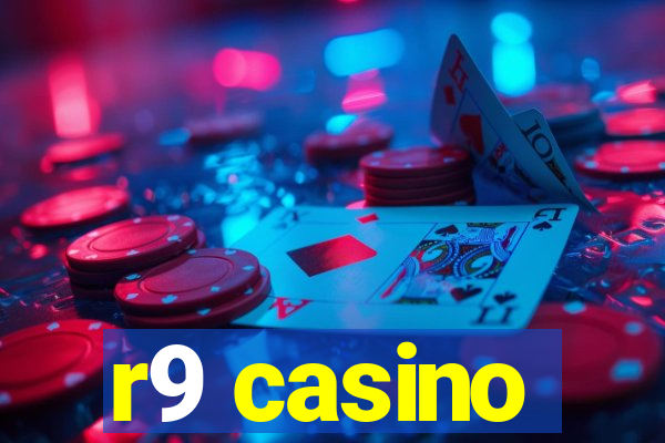 r9 casino