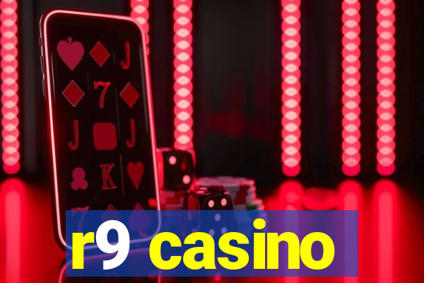 r9 casino