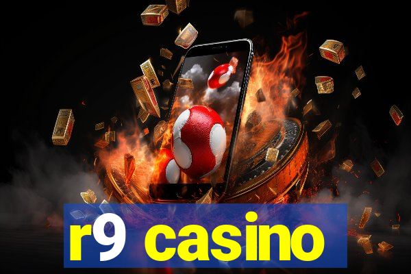 r9 casino