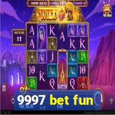 9997 bet fun