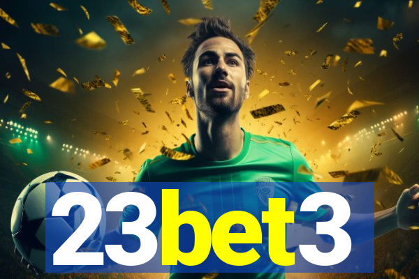 23bet3