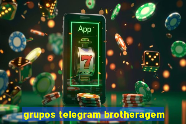 grupos telegram brotheragem