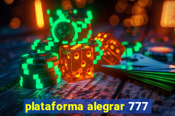 plataforma alegrar 777