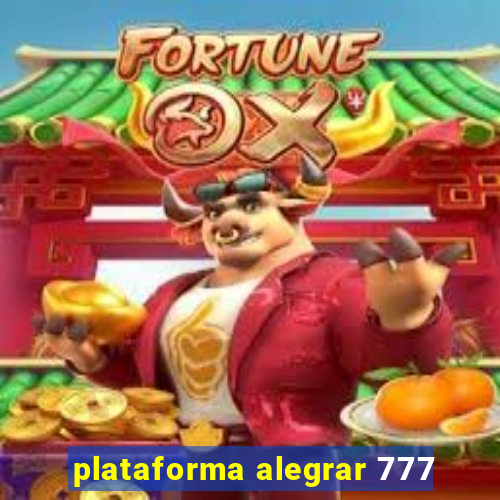 plataforma alegrar 777