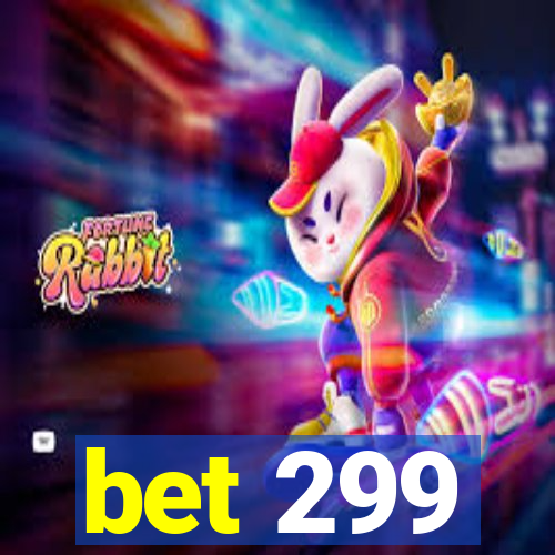 bet 299