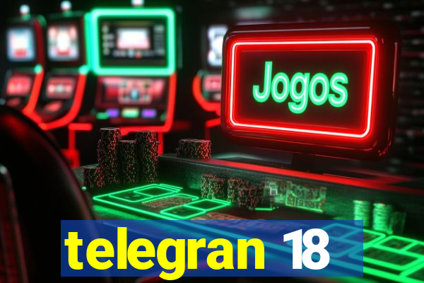 telegran 18