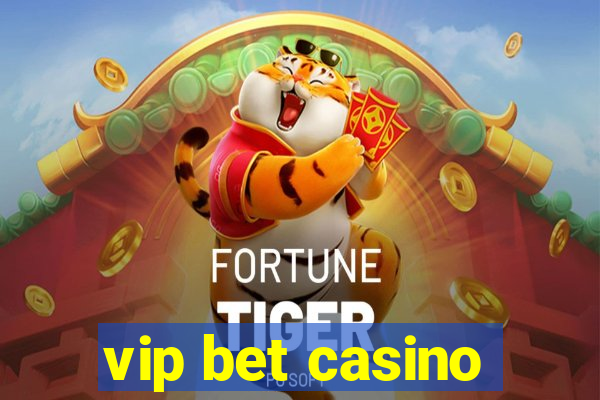 vip bet casino