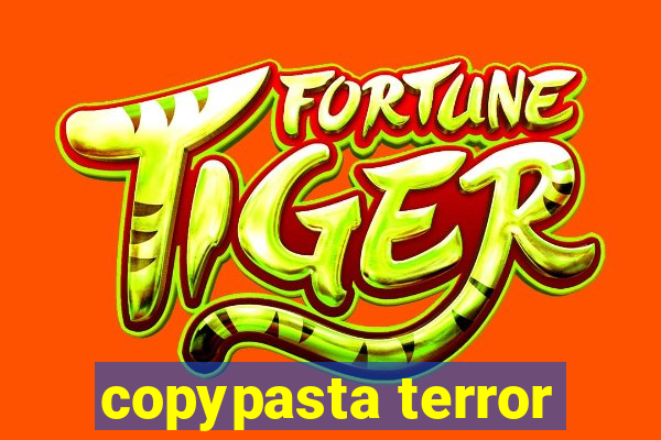 copypasta terror