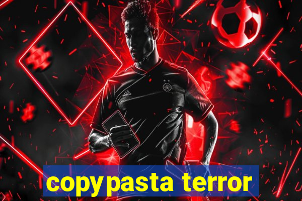 copypasta terror