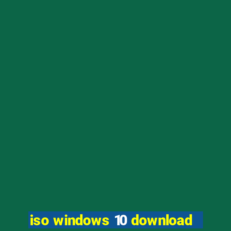 iso windows 10 download