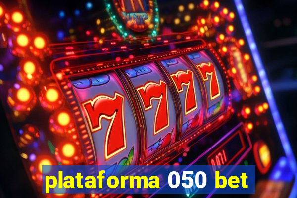 plataforma 050 bet