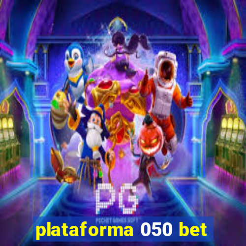 plataforma 050 bet