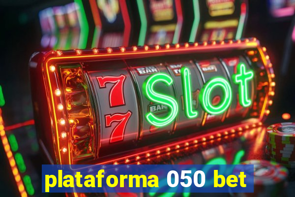 plataforma 050 bet